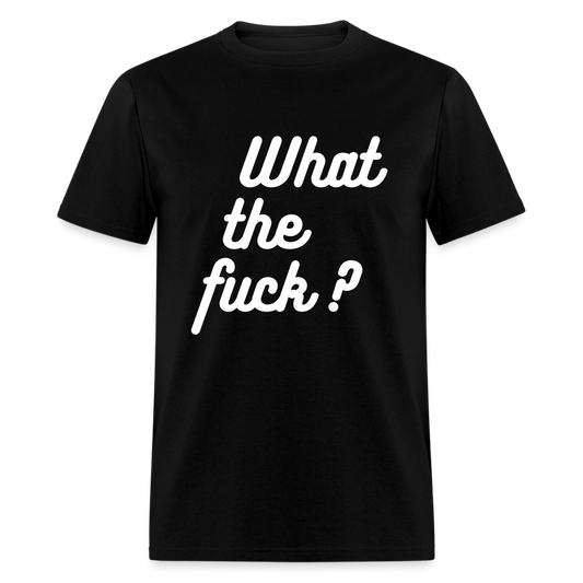 What the F*ck? - Unisex Classic T-Shirt - black