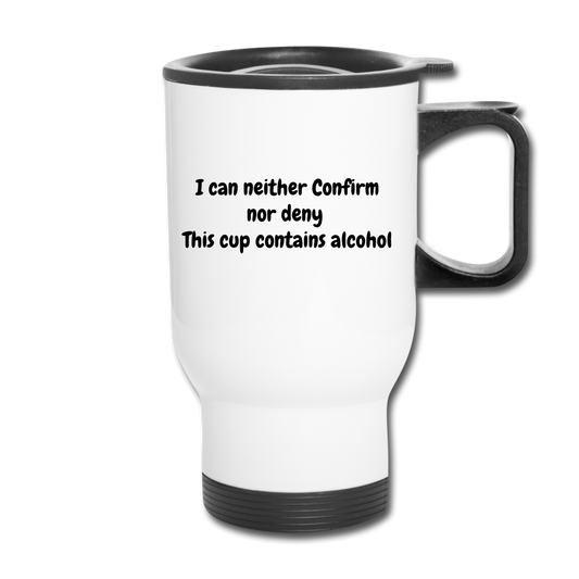 Neither Confirm nor Deny - Personalized - Travel Mug freeshipping - Incredible Printed